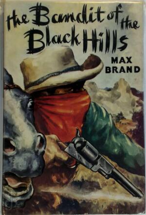 The Bandit of the Black Hills - Max Brand