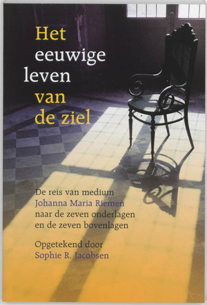 Het eeuwige leven van de ziel - J.M. Riemen, S.R. Jacobsen Het eeuwige leven van de ziel - J.M. Riemen, S.R. Jacobsen