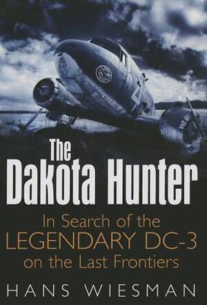 The Dakota Hunter - Hans Wiesman The Dakota Hunter - Hans Wiesman
