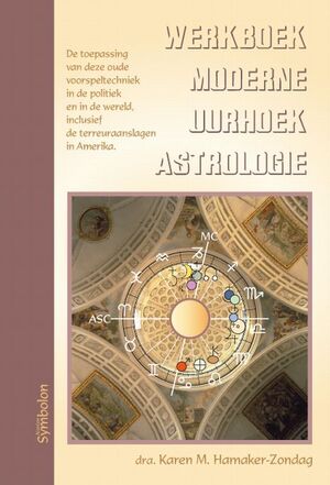 Werkboek moderne uurhoekastrologie - K.M. Hamaker-Zondag Werkboek moderne uurhoekastrologie - K.M. Hamaker-Zondag