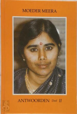 Moeder Meera : Antwoorden. Deel II - Unknown