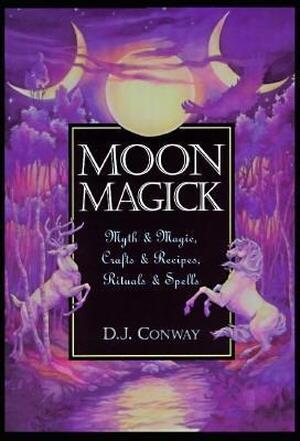 Moon Magick - D. J. Conway Moon Magick - D. J. Conway