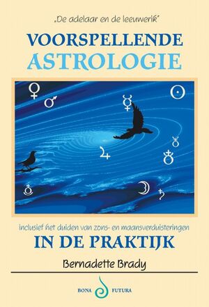 Voorspellende astrologie in de praktijk - B. Brady Voorspellende astrologie in de praktijk - B. Brady