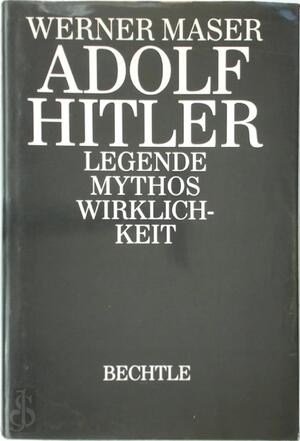 Adolf Hitler - Werner Maser Adolf Hitler - Werner Maser