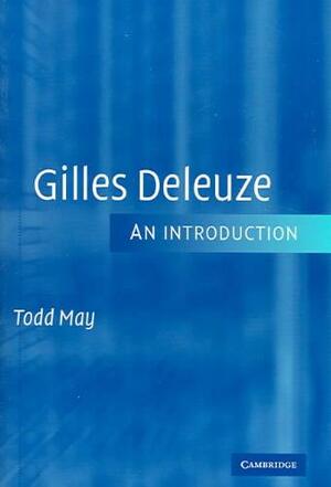 Gilles Deleuze - Todd May Gilles Deleuze - Todd May