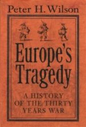 Europe's Tragedy - peter h. wilson Europe's Tragedy - peter h. wilson