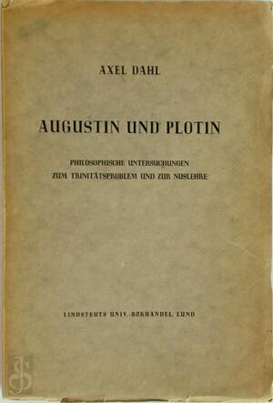 Augustin und Plotin - Axel Dahl