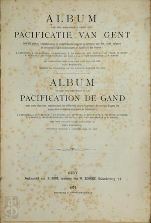 Album van den historischen stoet [van den 300sten verjaardag] der Pacificatie van Gent met 11 platen voorstellende de verschillende wagens en groepen van den stoet volgens de oorspronkelijke teekeningen en modellen - Paul Fredericq