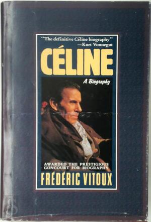 Céline - Frédéric Vitoux
