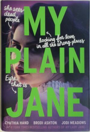 My Plain Jane - Cynthia Hand, Brodi Ashton, Jodi Meadows