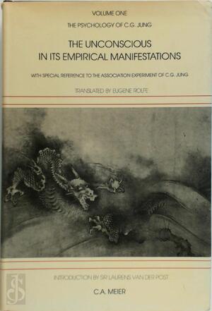 The Psychology of C.G. Jung: The unconscious in its empirical manifestations - C.A. Meier The Psychology of C.G. Jung: The unconscious in its empirical manifestations - C.A. Meier