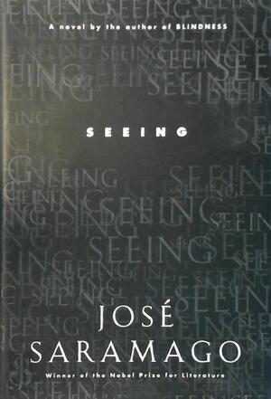 Seeing - José Saramago, Margaret Jull Costa Seeing - José Saramago, Margaret Jull Costa
