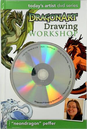 DragonArt Drawing Workshop [With DVD] - J. "neondragon" Peffer