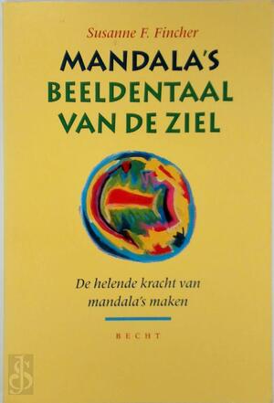 Mandala's, beeldentaal van de ziel - Susanne Fincher