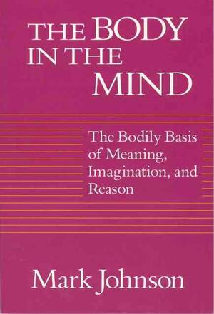 The Body in the Mind - Johnson