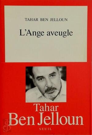 L'ange aveugle - Tahar Ben Jelloun