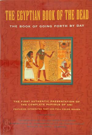 The Egyptian Book of the Dead - Eva von Dassow, James Wasserman The Egyptian Book of the Dead - Eva von Dassow, James Wasserman