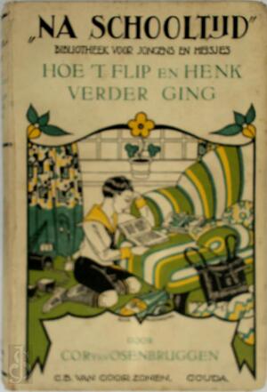 Hoe 't Flip en Henk verder ging - Cornelia Osenbruggen