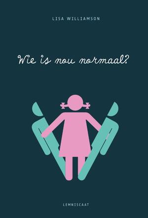 Wie is nou normaal? - Lisa Williamson