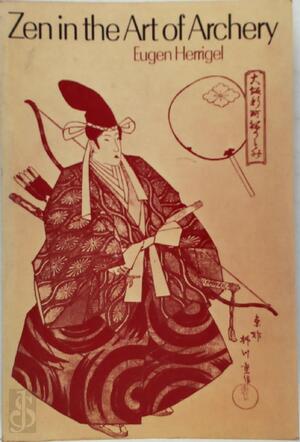 Zen in the Art of Archery - Eugen Herrigel