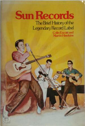 Sun Records - Colin Escott, Martin Hawkins