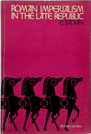 Roman Imperialism in the Late Republic - Ernst Badian