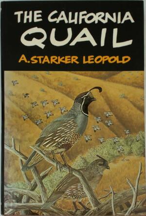 The California Quail - Aldo Starker Leopold