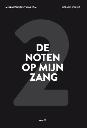 De noten op mijn zang - Gerard Schuijt