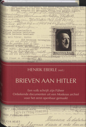 Brieven aan Hitler - Henrik Eberle Brieven aan Hitler - Henrik Eberle