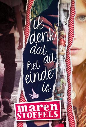 Ik denk dat dit het einde is - Maren Stoffels Ik denk dat dit het einde is - Maren Stoffels