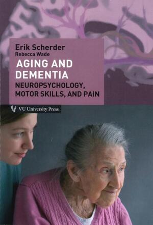 Aging and dementia - Erik Scherder Aging and dementia - Erik Scherder