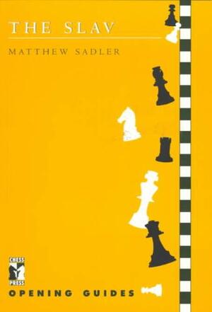 The Slav - Matthew Sadler The Slav - Matthew Sadler