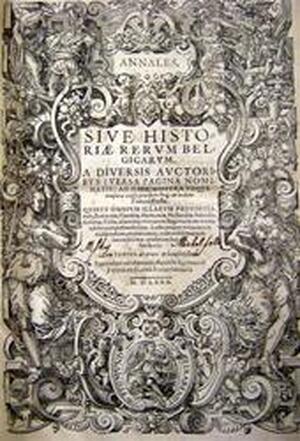 Annales, sive Historiae Rerum Belgicarum - Iacobo EtAl De Meyere Annales, sive Historiae Rerum Belgicarum - Iacobo EtAl De Meyere