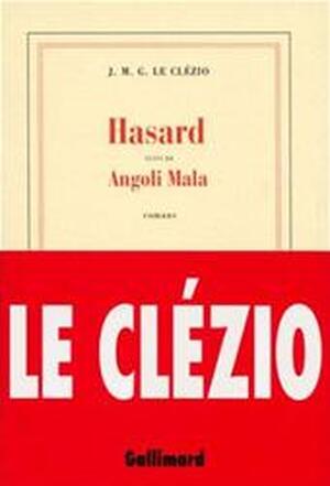 Angoli Mala - Jean-Marie Gustave Le Clézio Angoli Mala - Jean-Marie Gustave Le Clézio