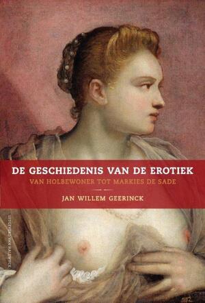 Geschiedenis van de erotiek - Jan Geerinck Geschiedenis van de erotiek - Jan Geerinck