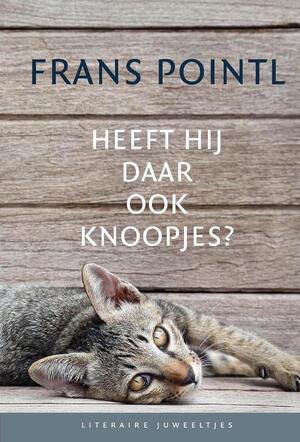 Heeft hij daar ook knoopjes (set 10 exx) - Frans Pointl Heeft hij daar ook knoopjes (set 10 exx) - Frans Pointl