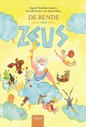 De bende van Zeus - Ingrid Vandekerckhove De bende van Zeus - Ingrid Vandekerckhove
