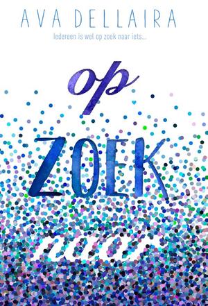 Op zoek naar - Ava Dellaira Op zoek naar - Ava Dellaira