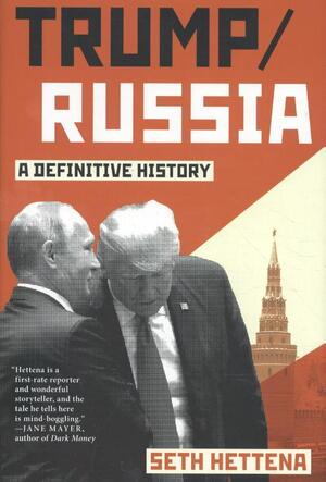 Trump / Russia - Seth Hettena Trump / Russia - Seth Hettena