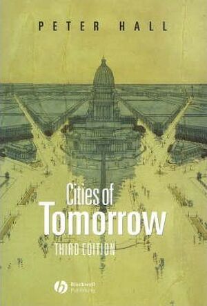 Cities of Tomorrow - Peter Hall