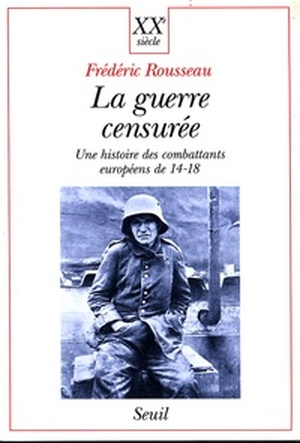 La guerre censurée - Frédéric Rousseau