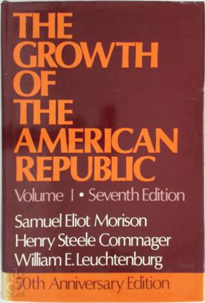 Growth of the American Republic Volume I - Samuel Eliot Morison