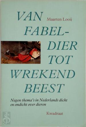 Van fabeldier tot wrekend beest - Looy