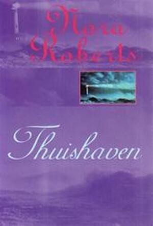 Thuishaven - Nora Roberts, Mariëlle Snel Thuishaven - Nora Roberts, Mariëlle Snel