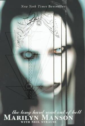 The Long Hard Road Out of Hell - Neil Marilyn ; Strauss Manson