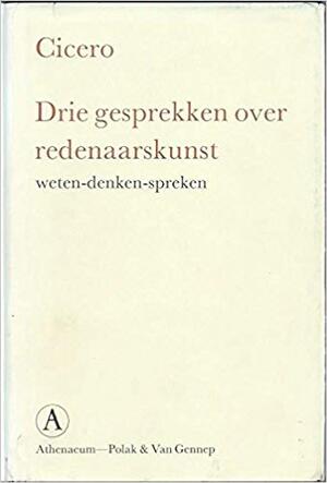 Drie gesprekken over redenaarskunst - Cicero Drie gesprekken over redenaarskunst - Cicero