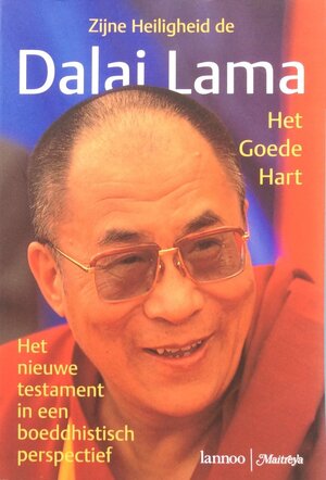 Het goede hart - Dalai Lama, Laurence Amp; Freeman, Thupten Jinpa Amp; (Geshe.), Robert Amp; Kiely, Olga Amp; Preece-Planken Het goede hart - Dalai Lama, Laurence Amp; Freeman, Thupten Jinpa Amp; (Geshe.), Robert Amp; Kiely, Olga Amp; Preece-Planken