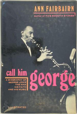 Call Him George - Ann Fairbairn Call Him George - Ann Fairbairn