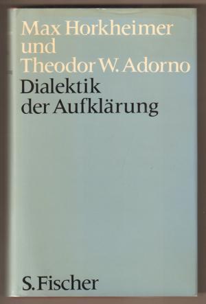 Dialektik der Aufklärung - Max Horkheimer, Theodor W. Adorno Dialektik der Aufklärung - Max Horkheimer, Theodor W. Adorno