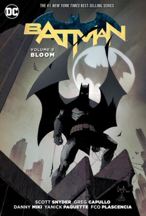 Batman 9 Bloom - Scott Snyder, James IV Tynion Batman 9 Bloom - Scott Snyder, James IV Tynion